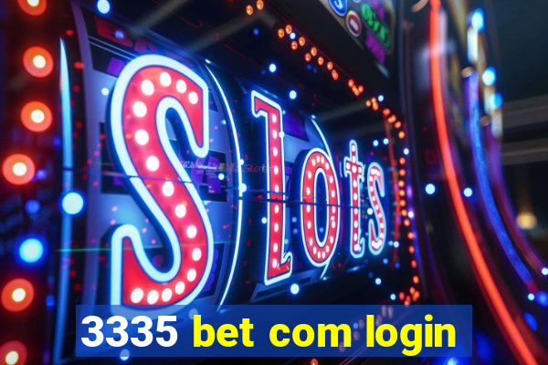 3335 bet com login